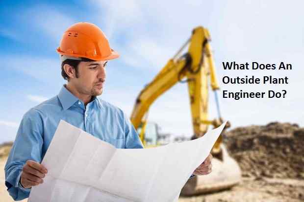 What Does An Outside Plant Engineer Do