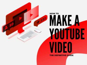 The Complete Guide to YouTube Marketing for Small Business