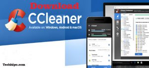 Ccleaner Download Filehippo Latest Version for Windows/Mac  Techhipo